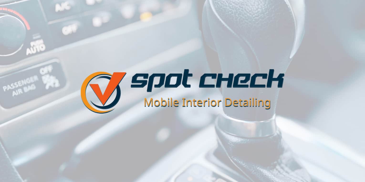 SPOT CHECK Mobile Interior Detailing